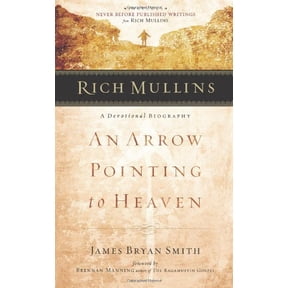 Pre-Owned Rich Mullins: A Devotional Biography: An Arrow Pointing to Heaven (Paperback) 0805426353 9780805426359