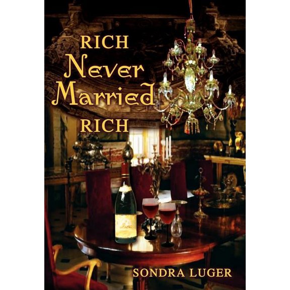 Rich, Never Married, Rich, (Hardcover)