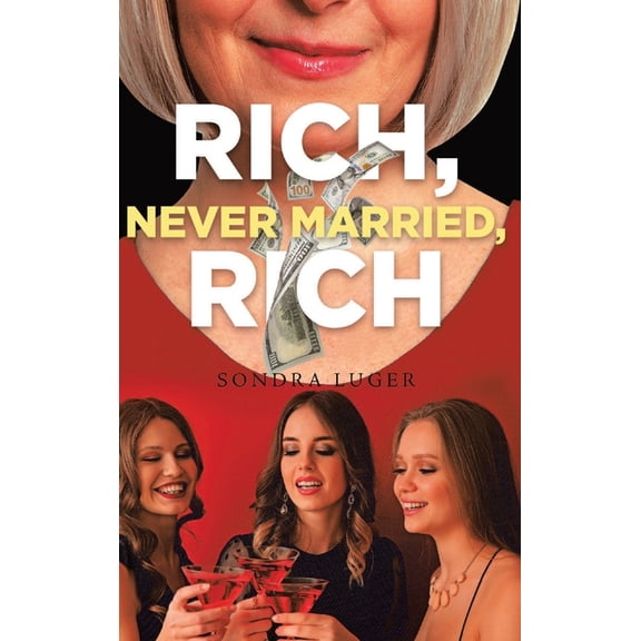 Rich, Never Married, Rich, (Hardcover)