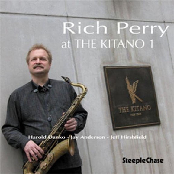 Rich Perry - At The Kitano, Vol. 1 - Music & Performance - CD