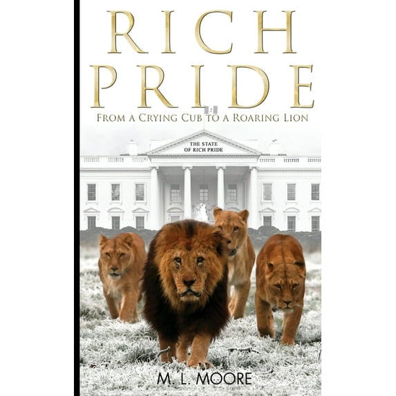 Rich Pride: From A Crying Cub To A Roaring Lion (Paperback)