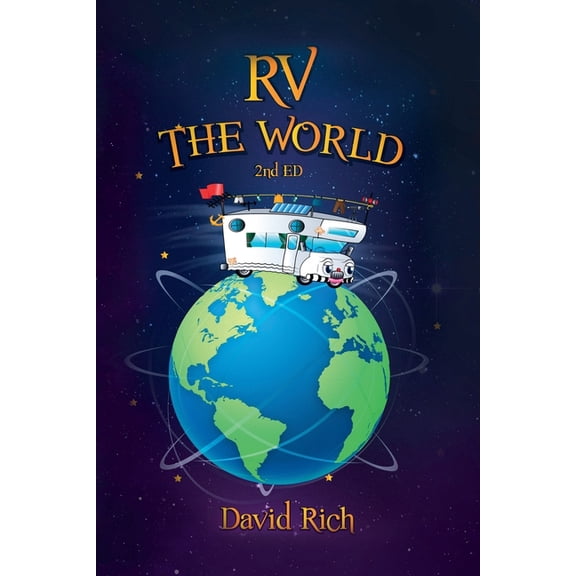 Rich World Travels RV the World, 2nd Ed., Book 2, (Paperback)
