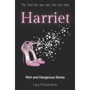 Rich and Dangerous Harriet Brothers bestfriend, Mafia Romance, Book 3, Paperback