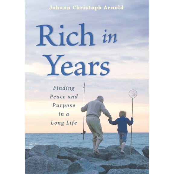 Pre-Owned Rich in Years: Finding Peace and Purpose in a Long Life Paperback