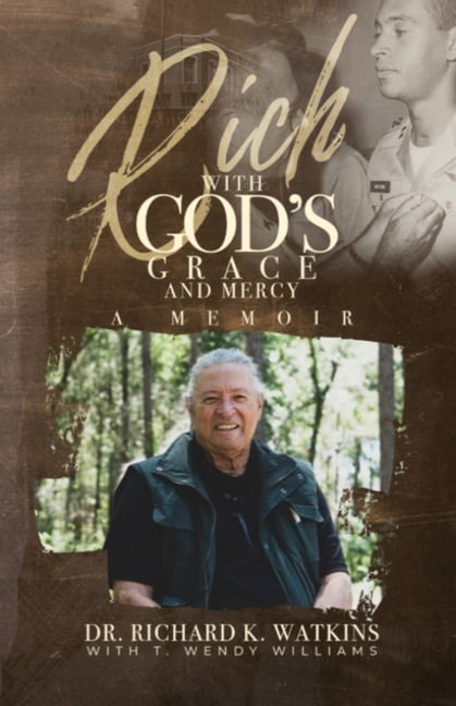 Rich with God's Grace and Mercy, A Memoir, (Paperback)