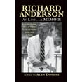 thumbnail image 1 of Richard Anderson: At Last... a Memoir from the Golden Years of M-G-M to the Six Million Dollar Man to Today (Hardback), 1 of 1