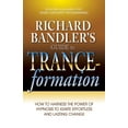 thumbnail image 1 of Richard Bandler's Guide to Trance-Formation: How to Harness the Power of Hypnosis to Ignite Effortless and Lasting Chang, (Paperback), 1 of 2