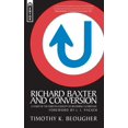 thumbnail image 1 of Richard Baxter and Conversion : A Study of the Puritan Concept of Becoming a Christian (Paperback), 1 of 1