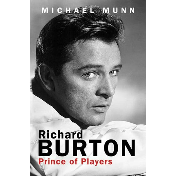 Richard Burton : Prince of Players (Paperback)