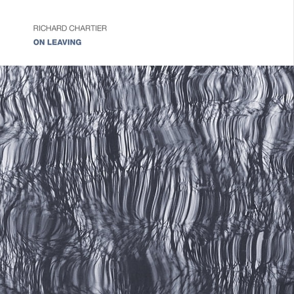 Richard Chartier - On Leaving - Music & Performance - CD