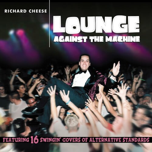 Richard Cheese - Lounge Against The Machine - Music & Performance - Vinyl
