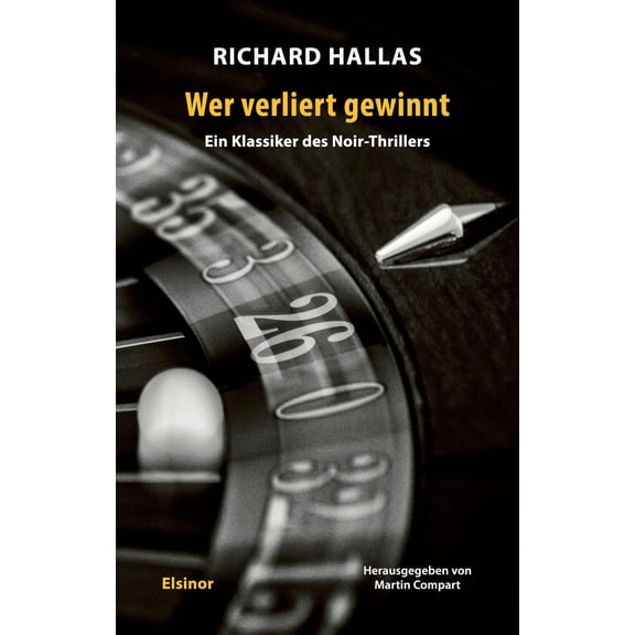 Richard Hallas,Eric Knight Wer verliert gewinnt: Ein Klassiker des Psycho-Thrillers (Paperback)