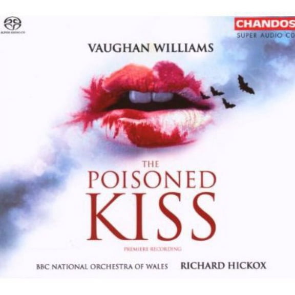 Richard Hickox - Poisoned Kiss (Hybrid) - Music & Performance - SACD