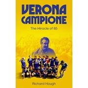 Verona Campione The Miracle of 85, Hardcover