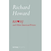 Richard Howard Loves Henry James and Other American Writers Paperback