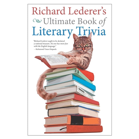 Richard Lederer's Ultimate Book of Literary Trivia, (Paperback)