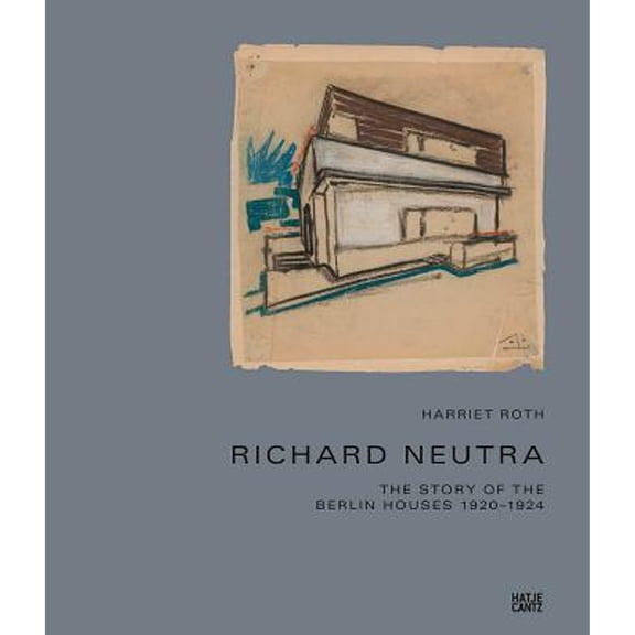 Pre-Owned Richard Neutra: Berlin 1923 (Hardcover 9783775745154)