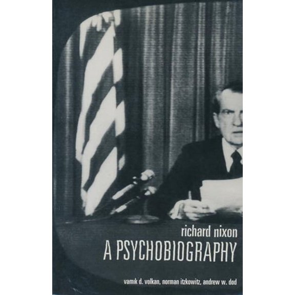 Richard Nixon: A Psychobiography, (Paperback)