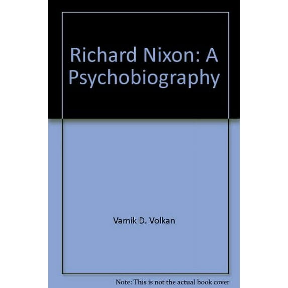 Pre-Owned Richard Nixon: A Psychobiography Paperback