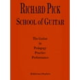 thumbnail image 1 of Pre-Owned Richard Pick: School Of Guitar The Guitar In Pedagogy, Practice, Performance - Guitar Paperback, 1 of 1