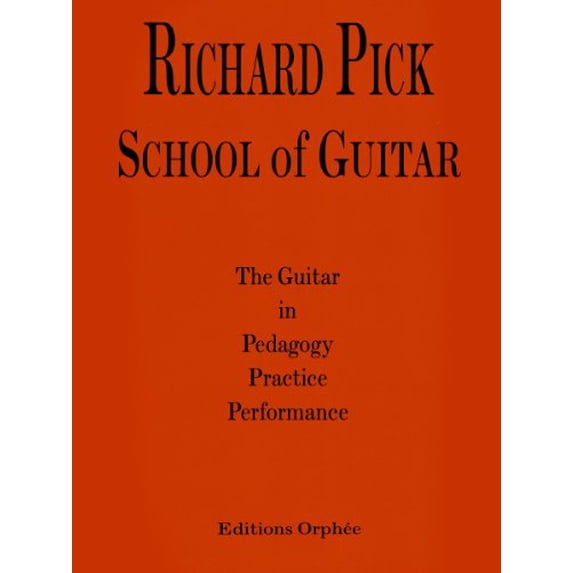 Pre-Owned Richard Pick: School Of Guitar The Guitar In Pedagogy, Practice, Performance - Guitar Paperback