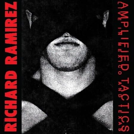 Richard Ramirez - Amplified Tactics - Music & Performance - Vinyl