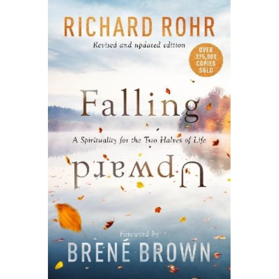 Richard Rohr,Brene Brown Falling Upward, Revised and Updated (Paperback)