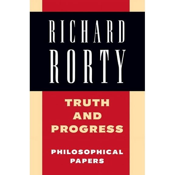 Richard Rorty: Philosophical Papers Set Truth and Progress: Philosophical Papers, (Paperback)