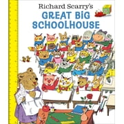 Richard Scarrys Great Big Schoolhouse Hardcover