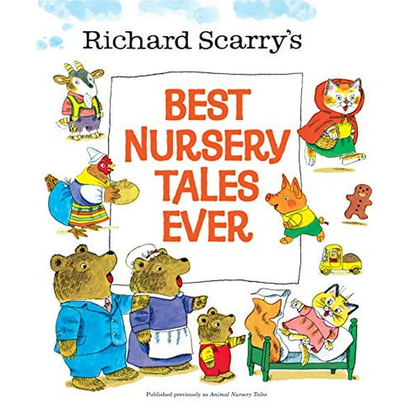 Richard Scarry's Best Nursery Tales Ever (Hardcover)