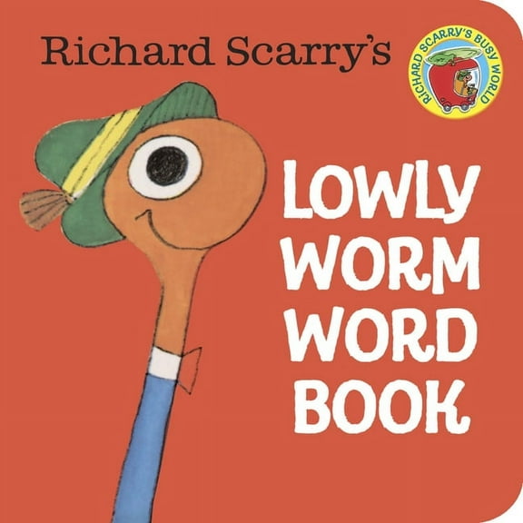 Richard Scarry's Lowly Worm Word Book (Board Book)