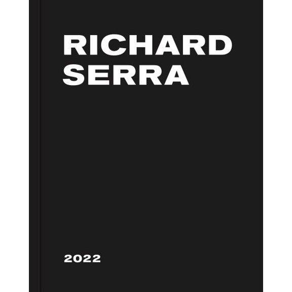 Pre-Owned Richard Serra: 2022, 9781644231050, 1644231050, Hardcover,