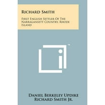 Richard Smith : First English Settler Of The Narragansett Country, Rhode Island