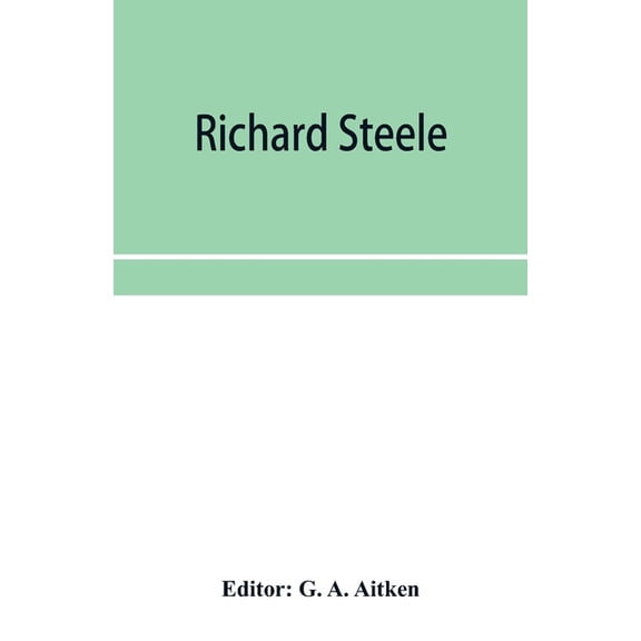 Richard Steele, (Paperback)