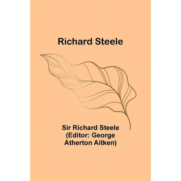 Richard Steele, (Paperback)
