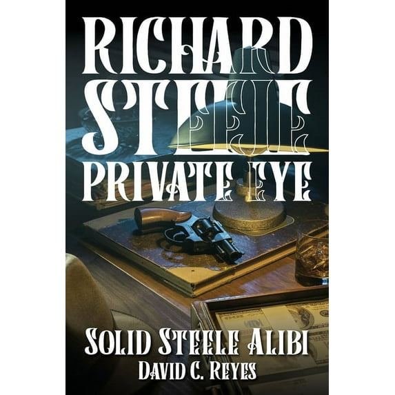 Richard Steele Private Eye (Paperback)