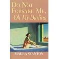 thumbnail image 1 of Richard Sullivan Prize in Short Fiction Do Not Forsake Me Oh My Darling, (Hardcover), 1 of 1