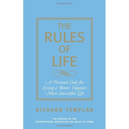 Pre-Owned The Rules of Life: A Personal Code For Living A Better Happier More Successful Life (Paperback) 0131743961 9780131743960