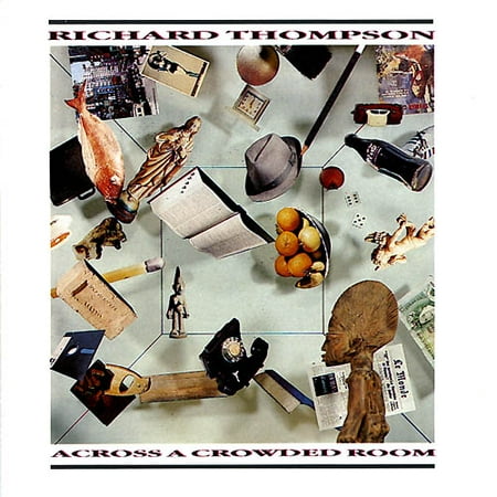 Across a Crowded Room (CD) by Richard Thompson