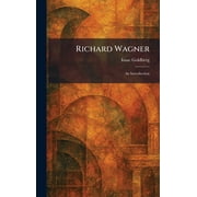 Richard Wagner An Introduction, Hardcover