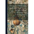 thumbnail image 1 of Richard Wagner and his Poetical Work From "Rienzi" to "Parsifal"; (Paperback), 1 of 1