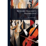 Richard Wagners Rheingold, Paperback