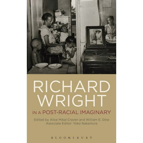 Richard Wright in a Post-Racial Imaginary (Hardcover)