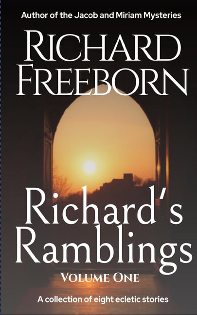 Richard's Ramblings - Volume One, (Paperback)