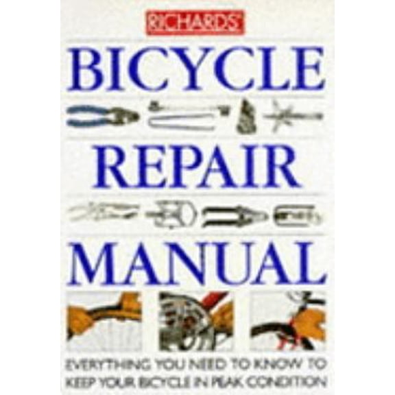 Pre-Owned Richards' Bicycle Repair Manual (Paperback) 075130087X 9780751300871