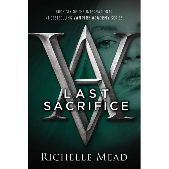 Last Sacrifice: A Vampire Academy Novel (Paperback)