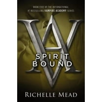 Richelle Mead: Spirit Bound: A Vampire Academy Novel (Paperback)