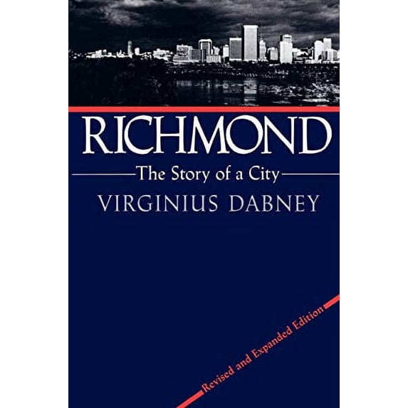 Pre-Owned Richmond: The Story of a City (Paperback) 0813912741 9780813912745
