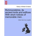 thumbnail image 1 of Richmondshire, Its Ancient Lords and Edifices with Short Notices of Memorable Men. (Paperback) by William Hylton Dyer Longstaffe, 1 of 1