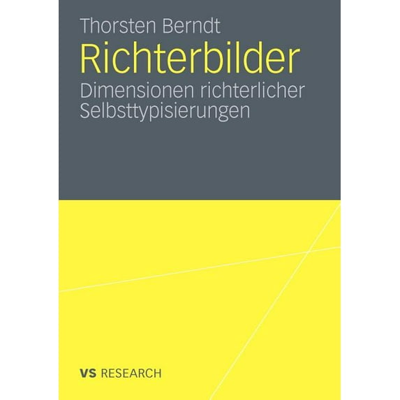 Richterbilder: Dimensionen Richterlicher Selbsttypisierungen, (Paperback)